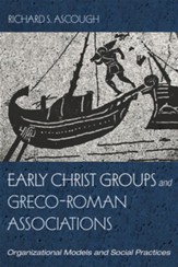 Early Christ Groups and Greco-Roman Associations