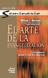 El Arte de la Evangelizacion = The Art of Evangelism