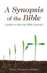 A Synopsis of the Bible: A Guide to What the Bible Contains