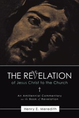 The Revelation of Jesus Christ to the Church