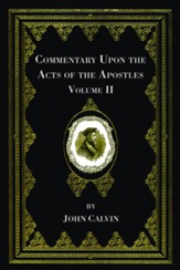 Commentary Upon the Acts of the Apostles, Volume Two