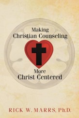 Making Christian Counseling More Christ Centered