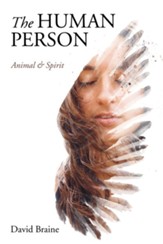 The Human Person: Animal and Spirit