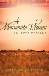 A Mennonite Woman in Two Worlds