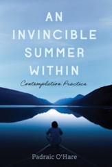 An Invincible Summer Within: Contemplation Practice