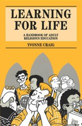 Learning for Life: A Handbook of Adult Religious Education