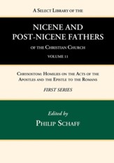 A Select Library of the Nicene and Post-Nicene Fathers of the Christian Church, First Series, Volume 11