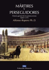 Martires y perseguidores, History of the Suffering and Persecution of the Church