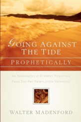 Going Against the Tide-Prophetically