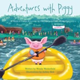 Adventures With Piggy: A Week At Camp: A Lesson On Courage And Overcoming Fear