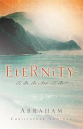 Eternity-To Be or Not to Be!