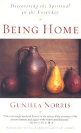 Being Home: Discovering the Spiritual in the Everyday