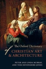 The Oxford Dictionary of Christian Art & Architecture, Edition 0002