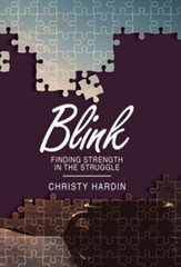 Blink: Finding Strength in the Struggle