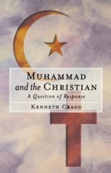 Muhammad and the Christian: A Question of ResponseRevised Edition