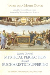 Jeanne Guyon's Mystical Perfection through Eucharistic Suffering