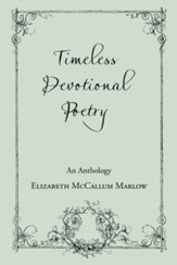 Timeless Devotional Poetry: An Anthology