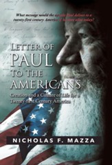 Letter of Paul to the Americans: Creation and a Culture of Life for a Twenty-First Century America