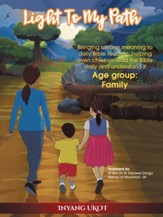 Light to My Path: Bringing Clearer Meaning to Daily Bible Reading; Helping Even Children Read the Bible Daily and Understand It