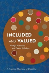 Included and Valued: A Practical Theology of Disability