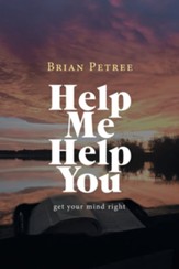 Help Me Help You: Get Your Mind Right