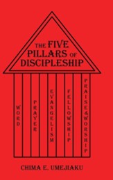 The Five Pillars of Discipleship