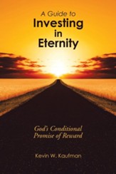 A Guide to Investing in Eternity: God's Conditional Promise of Reward