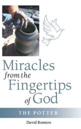 Miracles from the Fingertips of God: The Potter
