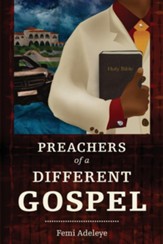 Preachers of a Different Gospel: A Pilgrim's Reflections on Contemporary Trends in Christianity