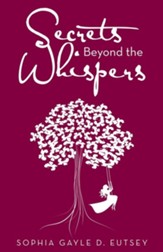 Secrets Beyond the Whispers