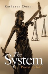 The System: Protect a Child?