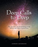 Deep Calls to Deep: The Discovery and the Breaking of the Billows and Waves of Good News