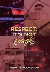 Respect: It's Not Enough!