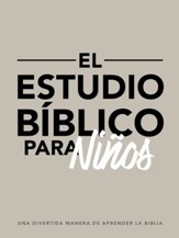 El estudio biblico para nioos: Una divertida manera de aprender la Biblia (Bible Study for Children)