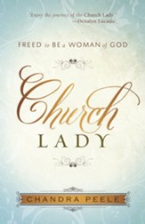 Church Lady: Discovering Freedom as a Woman of God