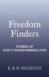 Freedom Finders: Stories of God's Transforming Love