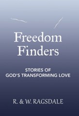 Freedom Finders: Stories of God's Transforming Love