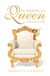 The Making of a Queen: A Treasure to Find