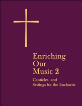 Enriching Our Music 2: More Canticles and Settings for the Eucharist