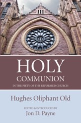 Holy Communion in the Piety of the Reformed Church