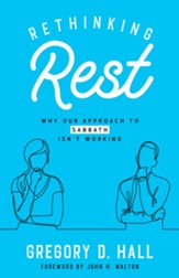Rethinking Rest: Why Our Approach to Sabbath Isn't Working