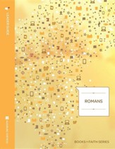 Romans Leader Guide; Books of Faith Series