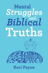 Mental Struggles and Biblical Truths