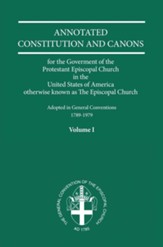 Annotated Constitutions and Canons Volume 1Original Book S Edition
