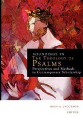 Soundings in the Theology of Psalms: Perspectives and Methods in Contemporary Scholarship