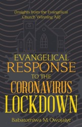 Evangelical Response to the Coronavirus Lockdown: (Insights from the Evangelical Church Winning All)