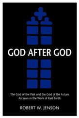 God After God: The God of the Past and the God of the Future