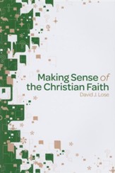 Making Sense of the Christian Faith