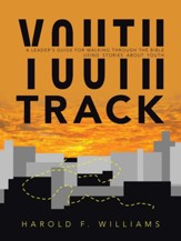 Youth Track: A Leader's Guide for Walking Through the Bible Using Stories About Youth
