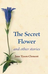 The Secret Flower: and Other Stories